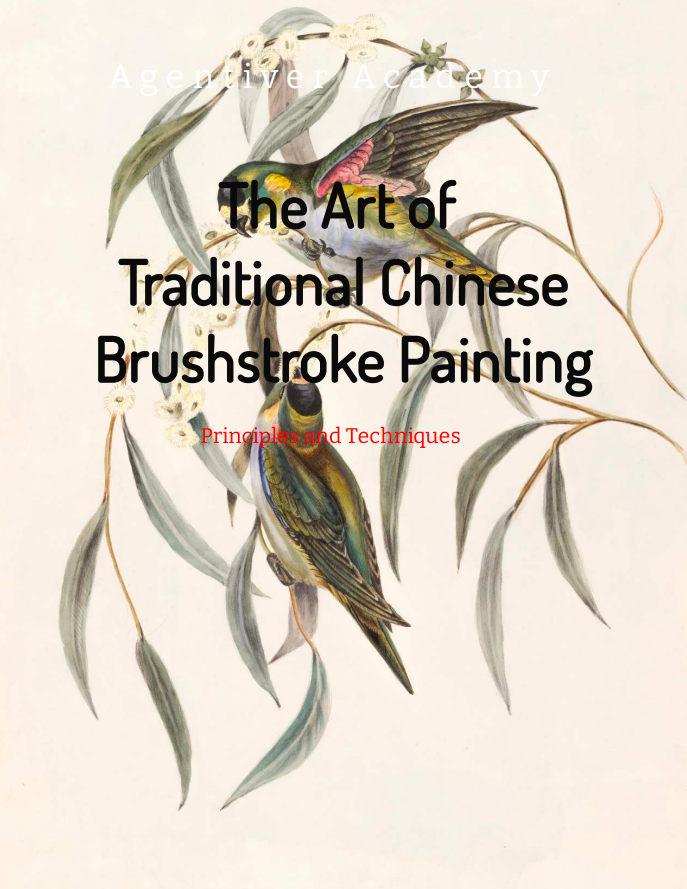 The Art of Traditional Chinese Brushstroke Painting: Principles and Techniques